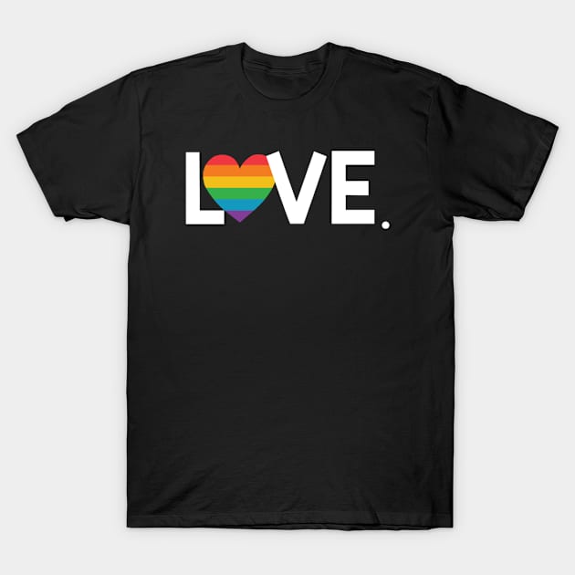 Love is Love. T-Shirt by Penny Lane Designs Co.
